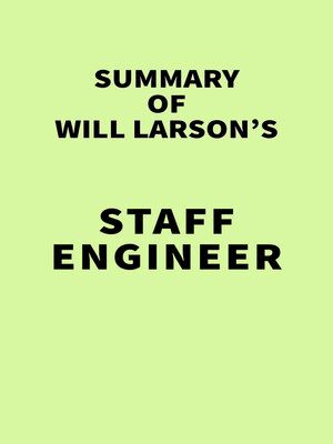 cover image of Summary of Will Larson's Staff Engineer